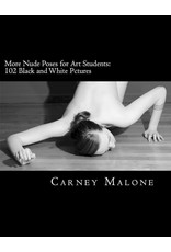 Just Sculpt More Nude Poses for Art Students: 102 Black and White Pictures