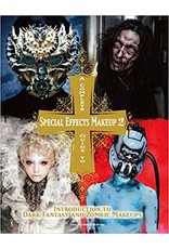 A Complete Guide to Special Effects Makeup - Volume 2: Introduction to Dark Fantasy and Zombie Makeups