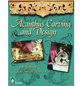Schiffer Publishing Acanthus Carving and Design Yorburg Book