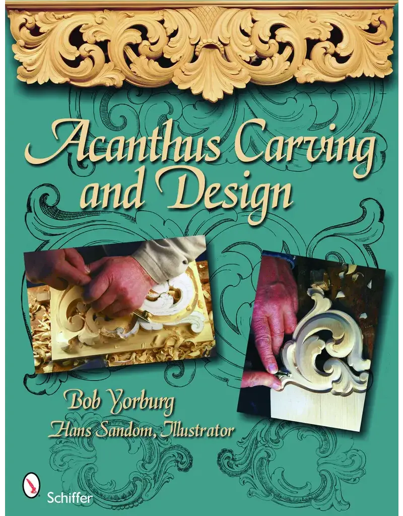 Schiffer Publishing Acanthus Carving and Design Yorburg Book