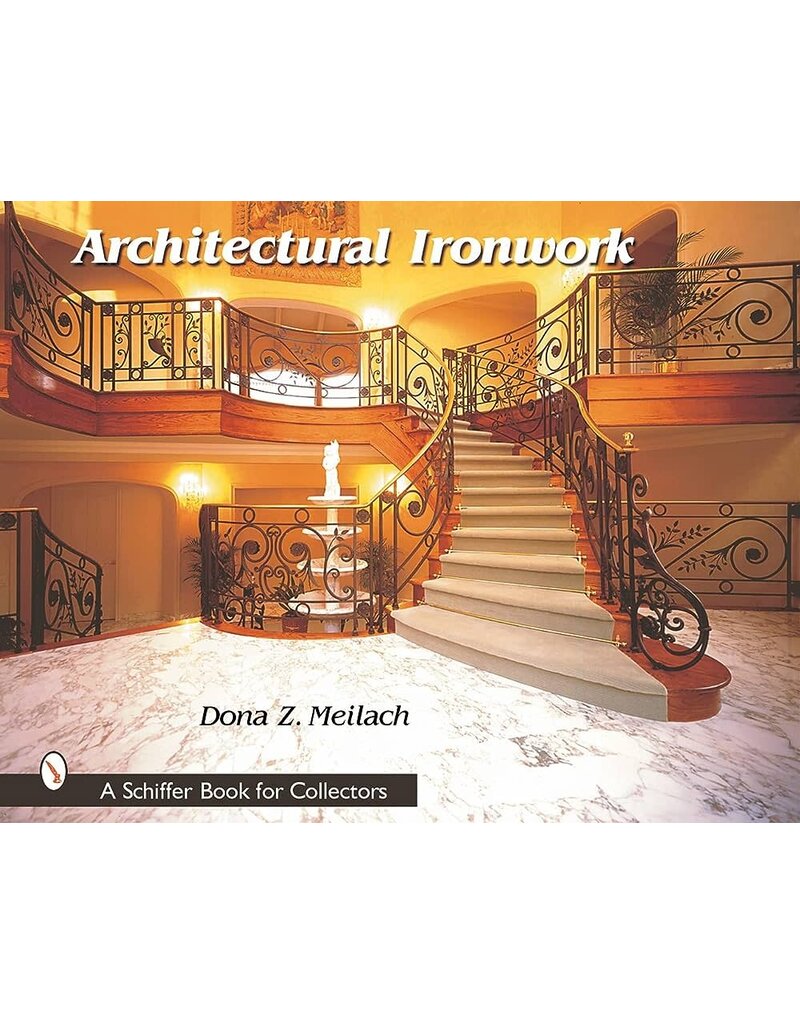 Schiffer Publishing Architectural Ironwork Meilach Book