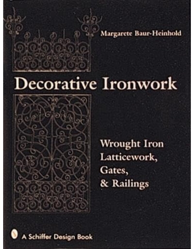 Schiffer Publishing Decorative Ironwork Baur-Heinhold Book