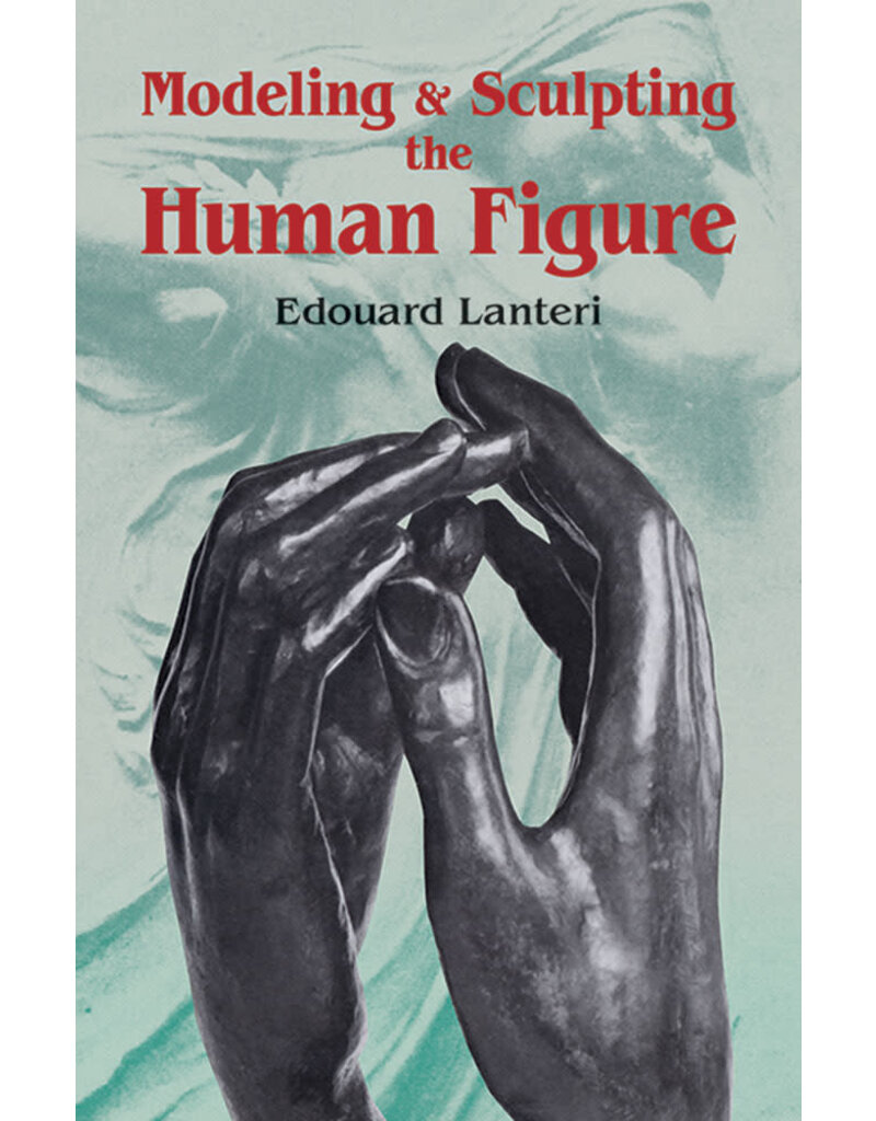 Dover Publications Modeling And Sculpting Human Figures Lanteri Book