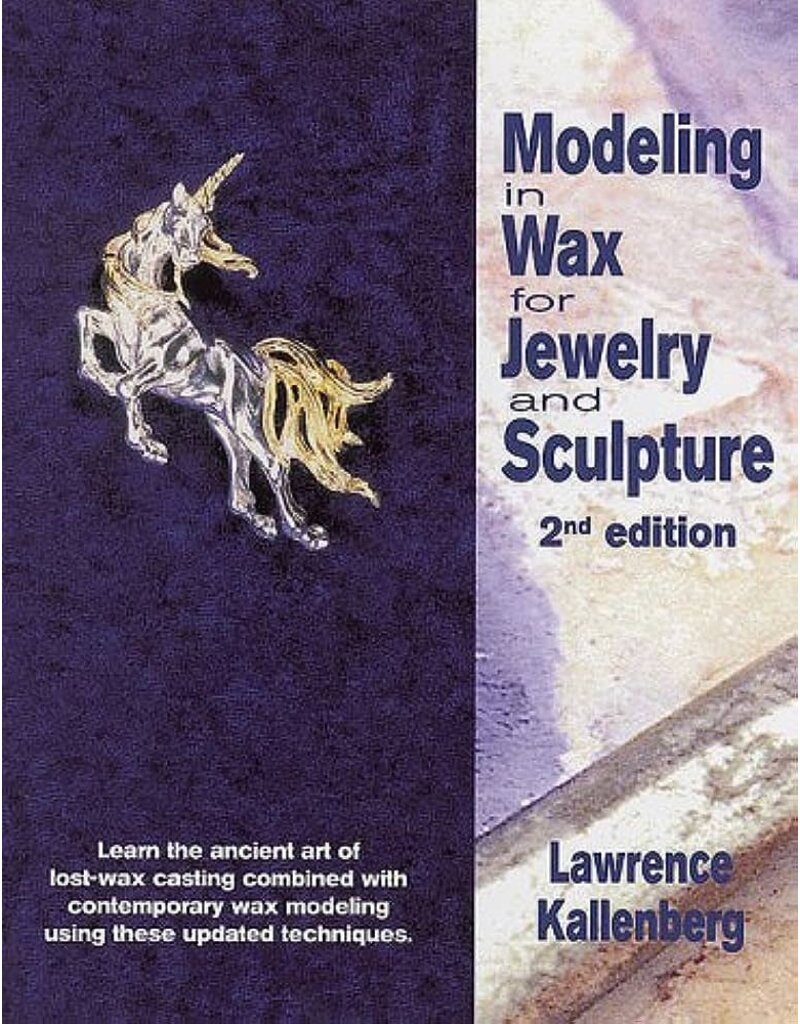 Modeling In Wax For Jewelry And Sculpture Kallenberg Book - The Compleat  Sculptor - The Compleat Sculptor