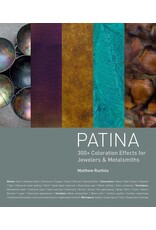 Patina: 300+ Coloration Effects for Jewelers & Metalsmiths Hardcover by Matthew Runfola