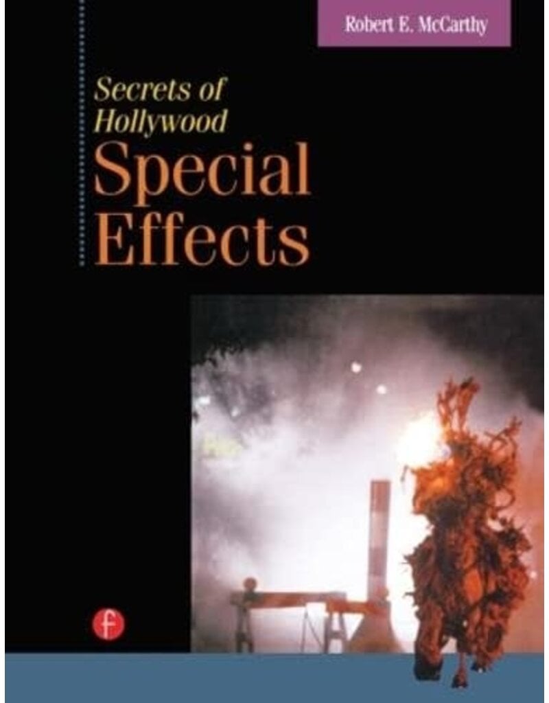 Taylor & Francis Secrets of Hollywood Special Effects By Robert McCarthy