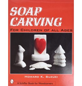 Schiffer Publishing Soap Carving For Children Suzuki Book