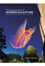 Schiffer Publishing The Experience of Modern Sculpture: A Guide to Enjoying Works of the Past 100 Years