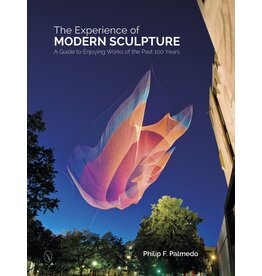 Schiffer Publishing The Experience of Modern Sculpture: A Guide to Enjoying Works of the Past 100 Years