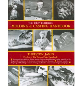 The Prop Builders Molding & Casting Hand Book