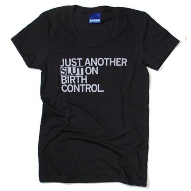 SALE! Just Another Slut on Birth Control T-shirt, Hourglass Cut
