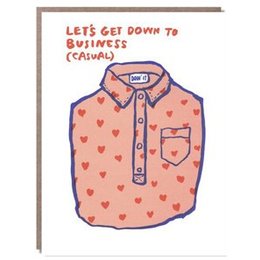 Get Down To Business Greeting Card