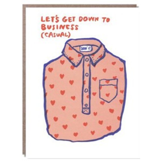 Get Down To Business Greeting Card