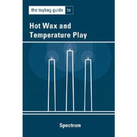 Toybag Guide to Hot Wax and Temperature Play, The OP