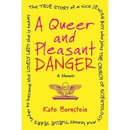 Queer and Pleasant Danger, A