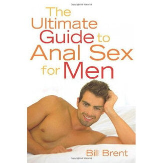 Ultimate Guide to Anal Sex for Men, The