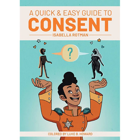 Quick and Easy Guide to Consent, A