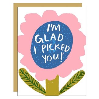 Picked You Greeting Card