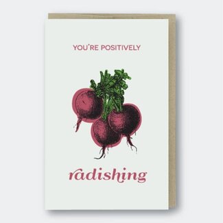You're Positively Radishing Greeting Card