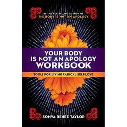 Your Body Is Not An Apology Workbook