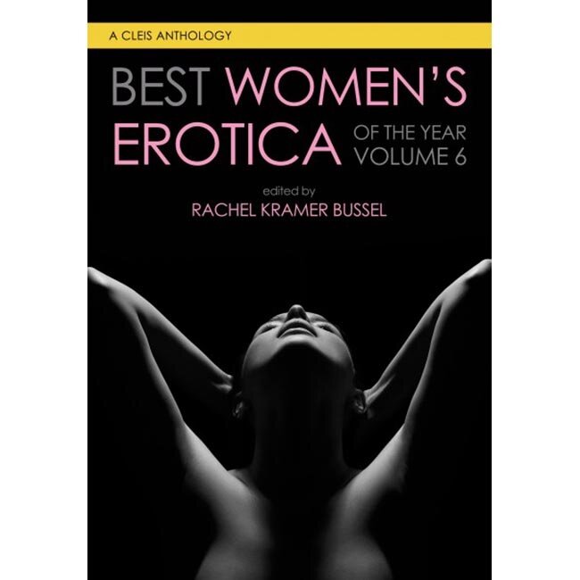 Best Women's Erotica of the Year, Volume 6