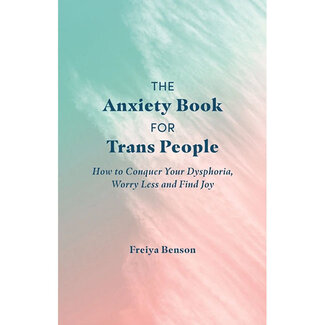 Anxiety Book for Trans People, The