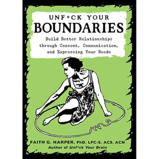 Unfuck Your Boundaries
