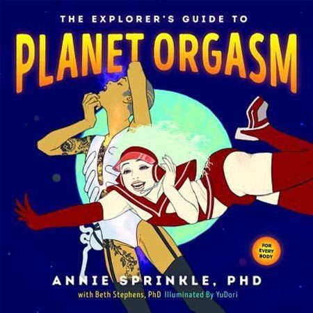 Explorer's Guide to Planet Orgasm