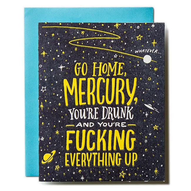 Mercury You're Drunk Greeting Card