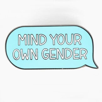 Mind Your Own Gender Enamel Pin