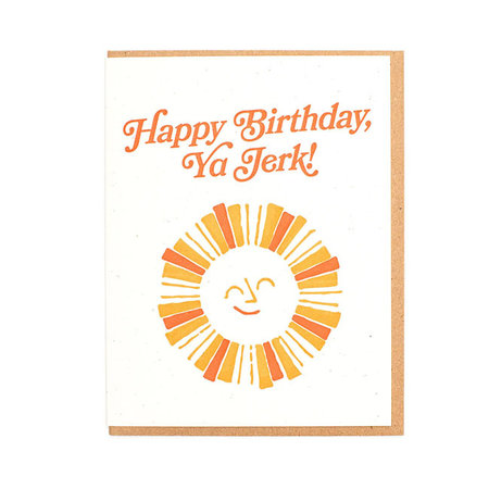 Ya Jerk Birthday Greeting Card