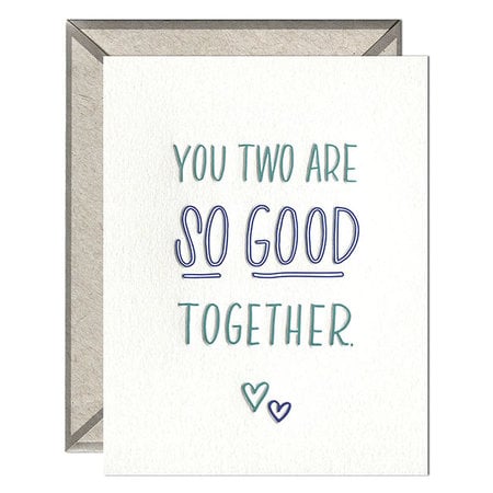 So Good Together Greeting Card