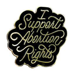 I Support Abortion Rights Enamel Pin