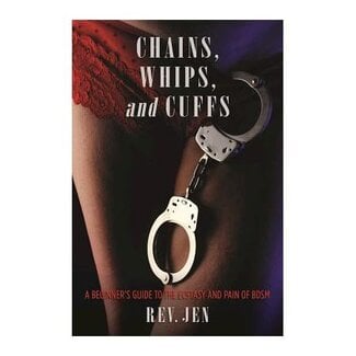 Chains, Whips, and Cuffs