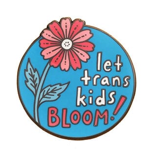 Let Trans Kids Bloom Enamel Pin