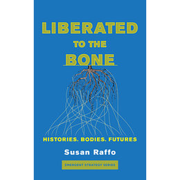 Liberated To The Bone