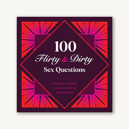 100 Flirty and Dirty Sex Questions