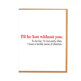 Lost Without You Greeting Card