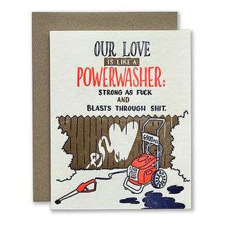 Our Love is a Powerwasher Greeting Card