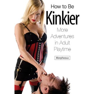 How to Be Kinkier