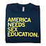 America Needs Sex Education T-Shirt, Classic Cut