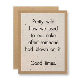 Good Times Birthday Greeting Card