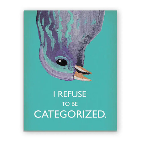 I Refuse To Be Categorized Greeting Card