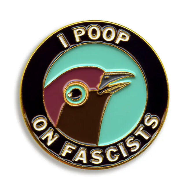 Poop on Fascists Enamel Pin