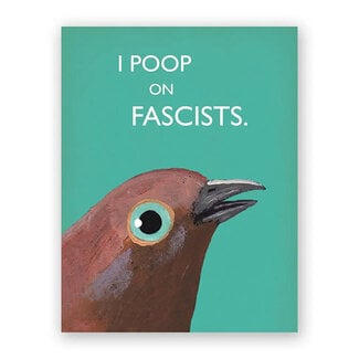 I Poop on Fascists Greeting Card