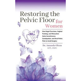 Restoring the Pelvic Floor for Women