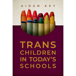 Trans Children in Today's Schools