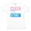 Here To Stay T-Shirt, Classic Cut
