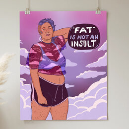 Fat Is Not an Insult, Art Print