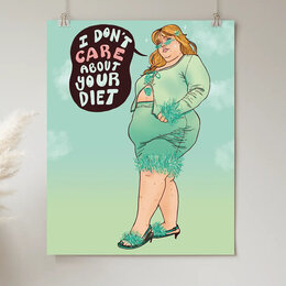 I Don't Care About Your Diet, Art Print